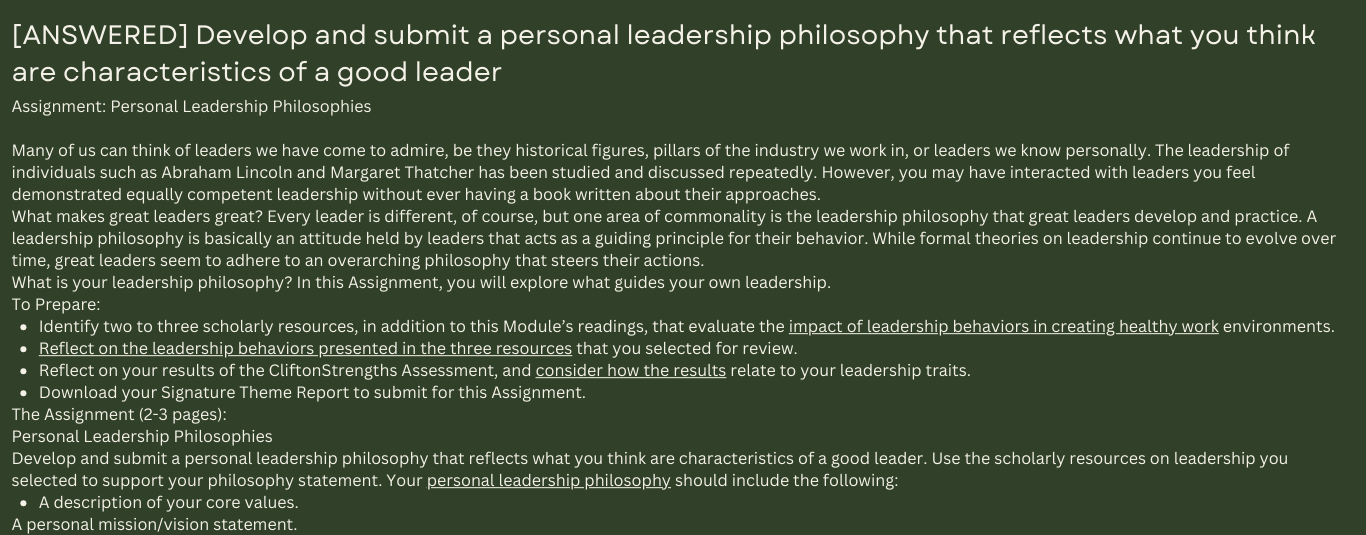 Develop and submit a personal leadership philosophy that reflects what you think are characteristics of a good leader.