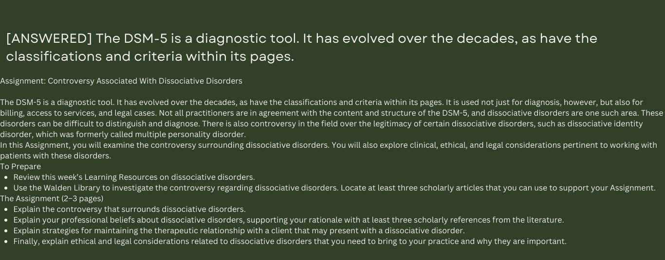 The DSM-5 is a diagnostic tool. It has evolved over the decades, as have the classifications and criteria within its pages. It is used not just for diagnosis, however, but also for billing