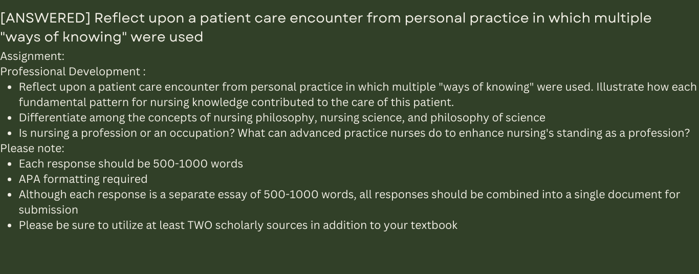 Reflect upon a patient care encounter from personal practice in which multiple "ways of knowing" were used