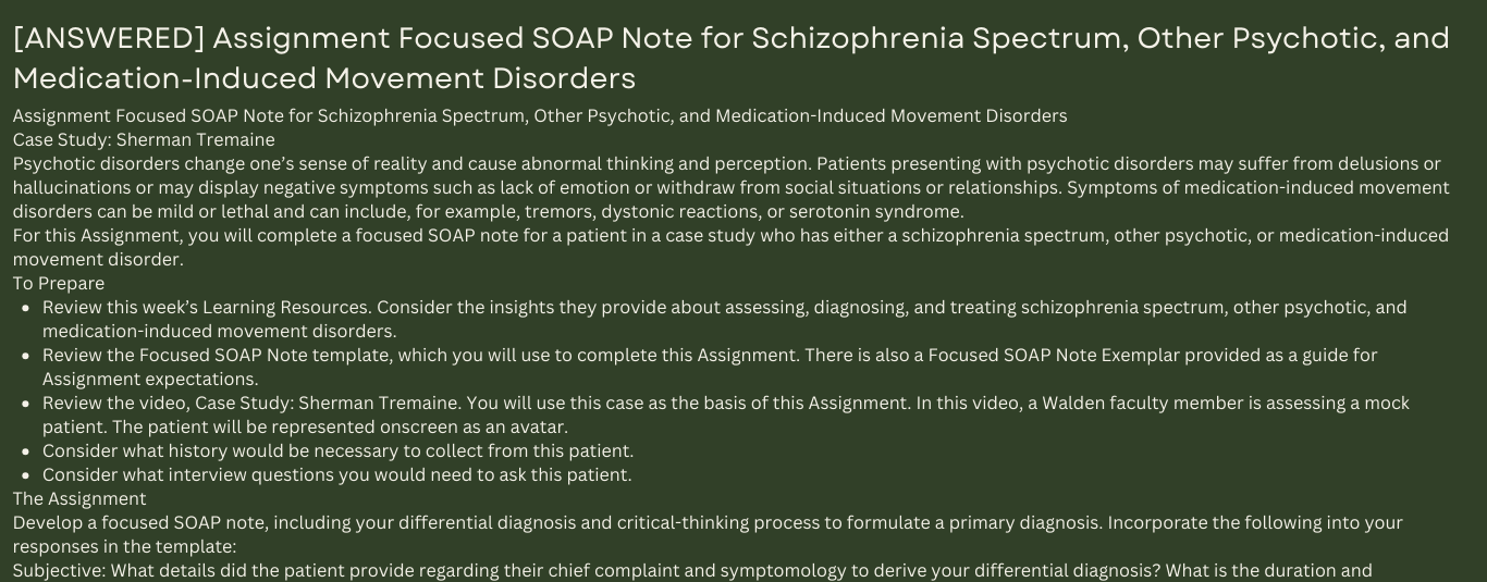 Assignment Focused SOAP Note for Schizophrenia Spectrum, Other Psychotic, and Medication-Induced Movement Disorders