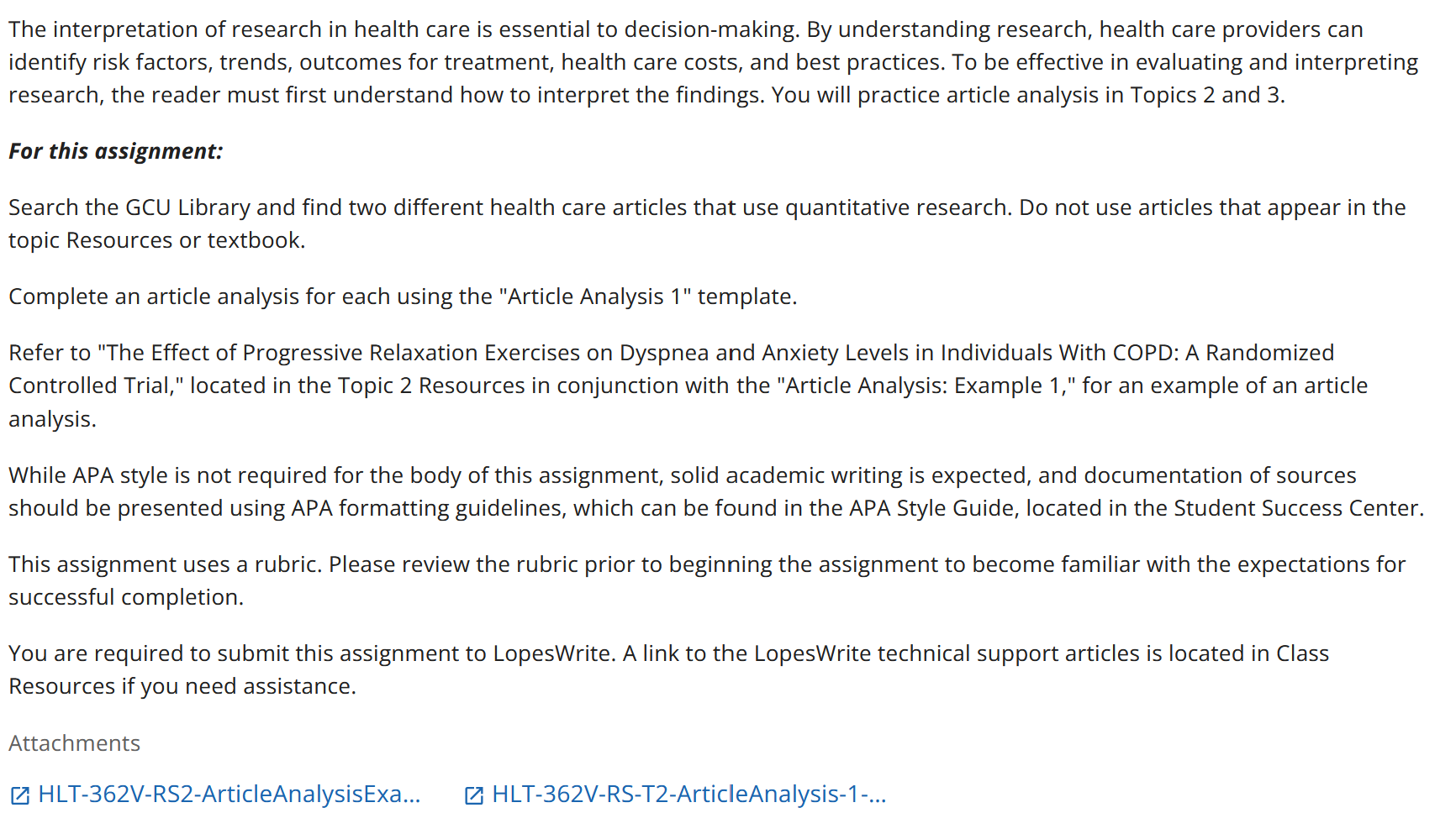 Search the GCU Library and find two different health care articles that use quantitative research. Do not use articles that appear in the topic Resources or textbook