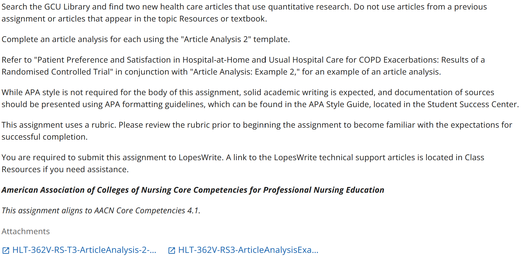 Search the GCU Library and find two new health care articles that use quantitative research. Do not use articles from a previous assignment or articles that appear in the topic Resources or textbook