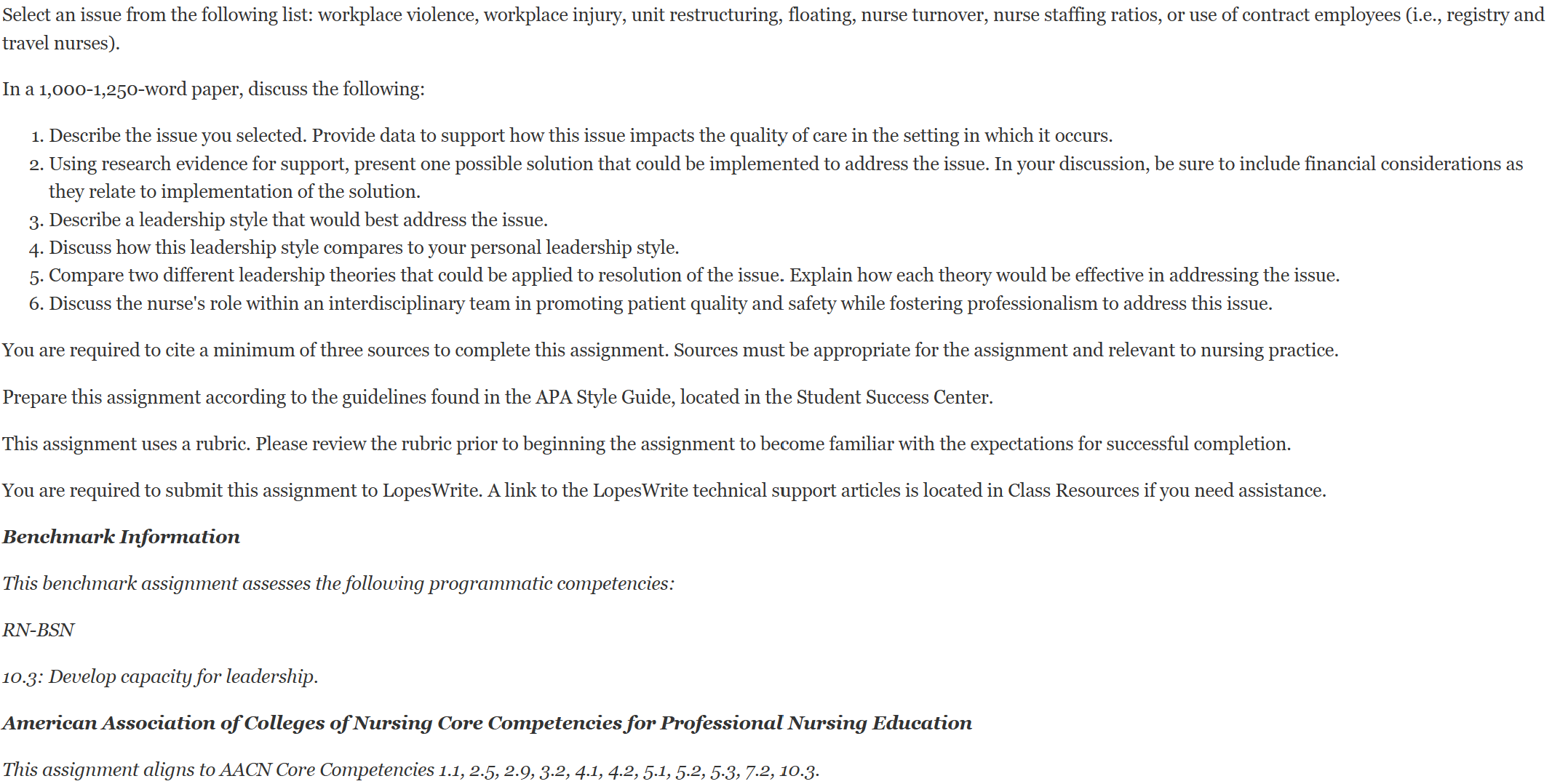 Select an issue from the following list: workplace violence, workplace injury, unit restructuring, floating, nurse turnover, nurse staffing ratios, or use of contract employees (i.e., registry and travel nurses)